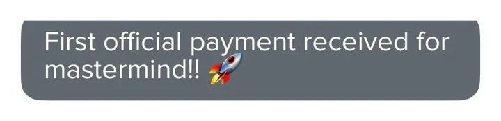 Client message: First official payment received for mastermind.