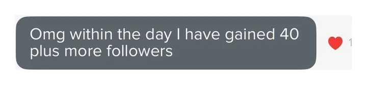 Client message: Within the day I have gained 40 plus more followers.