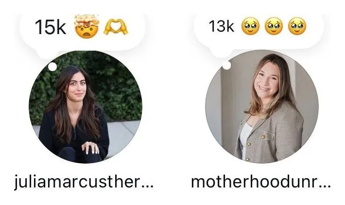Two Instagram story replies celebrating milestones: 15k from juliamarcustherapy and 13k from motherhoodunraveled.